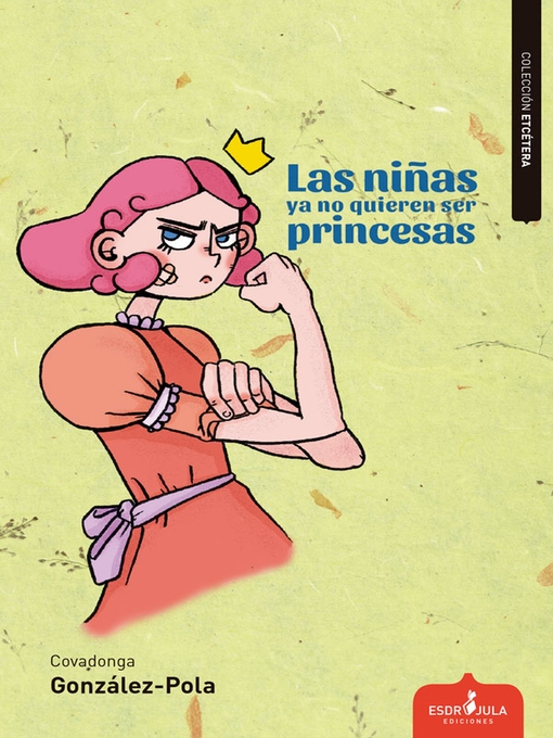 Detalles del título Las niñas ya no quieren ser princesas de Covagonda González-pola - Lista de espera